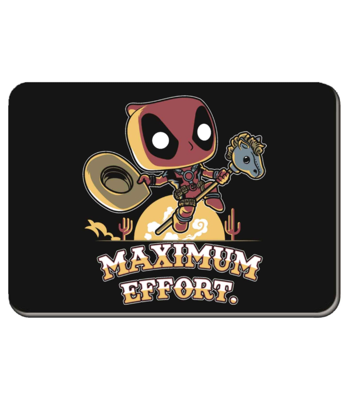 Maximum Effort - Deadpool