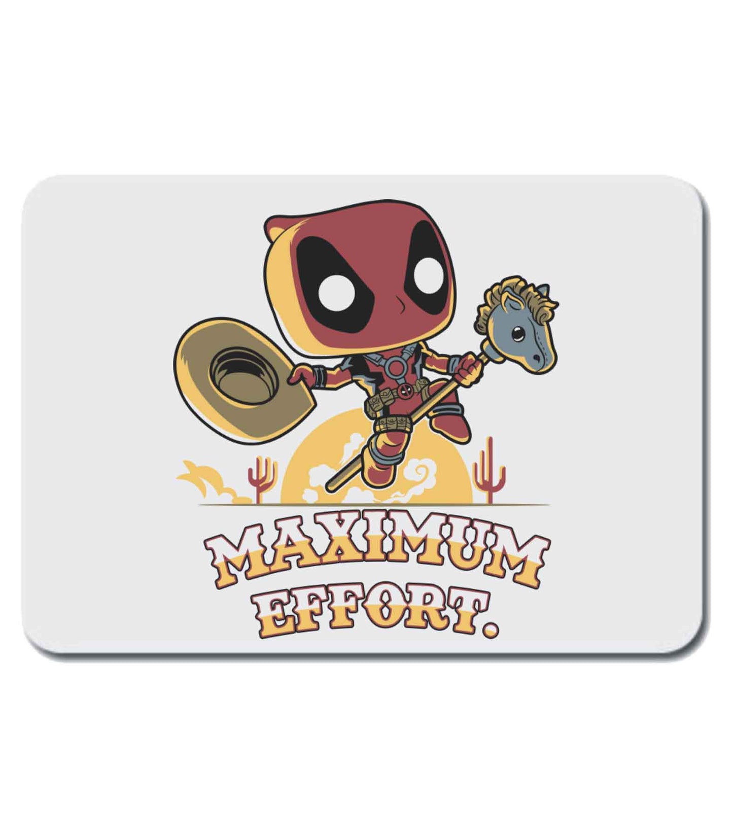 Maximum Effort - Deadpool