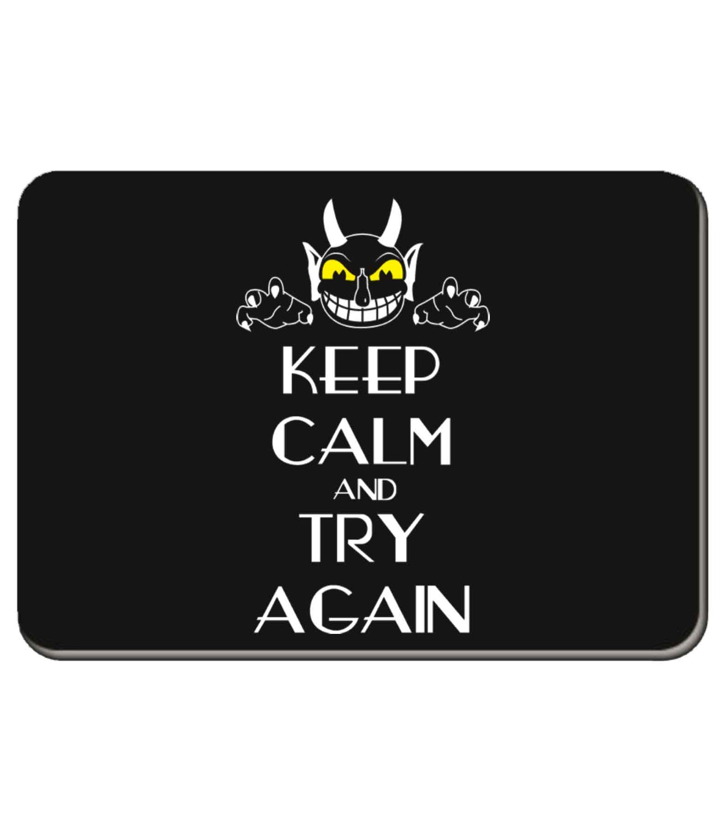 Keep Calm and Try Again